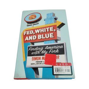 Fed, White & Blue: Finding America with My Fork by Simon Majumdar 2015 Hardcover